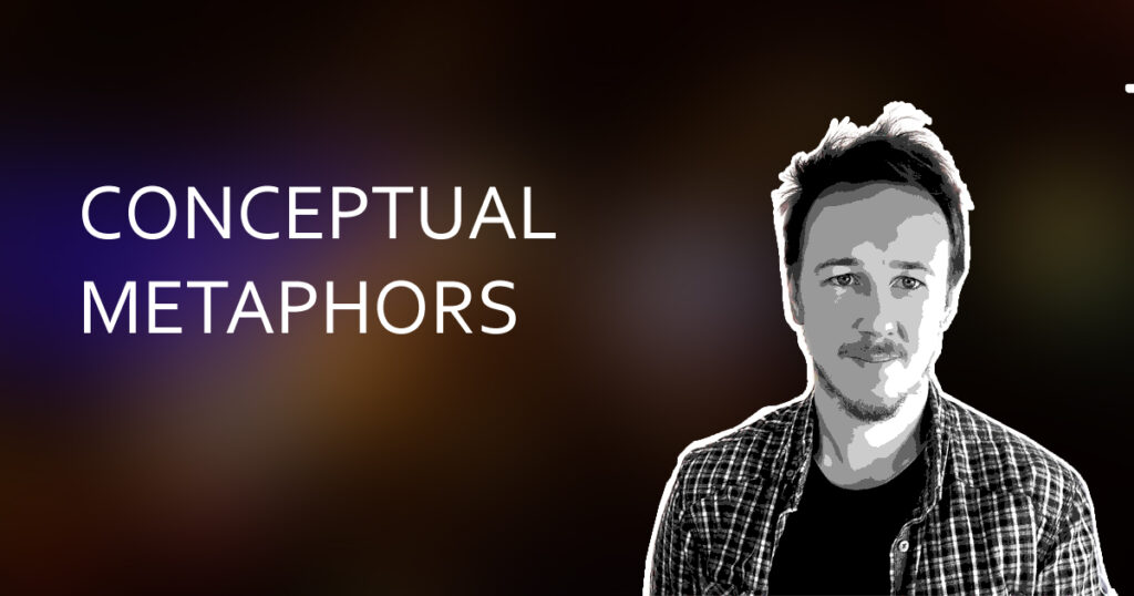 Conceptual Metaphors